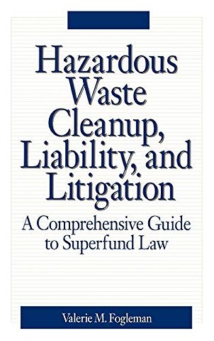 Hazardous Waste Cleanup, Liability, and Litigation