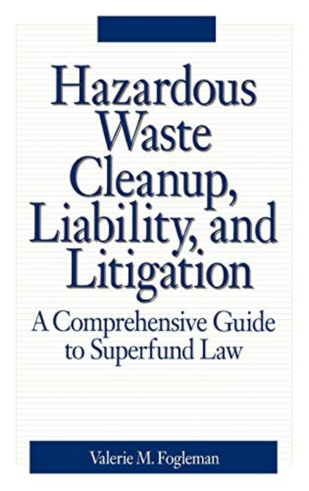 Hazardous Waste Cleanup, Liability, and Litigation