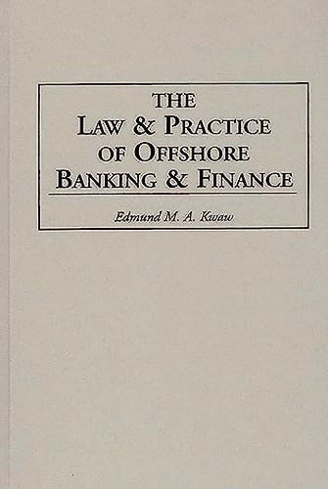 The Law and Practice of Offshore Banking and Finance