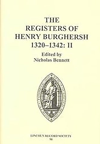 Registers of Henry Burghersh 1320–1342 – II. Institutions to Benefices in the Archdeaconries of Northampton, Oxford, Bedford, Buckingham and Hu