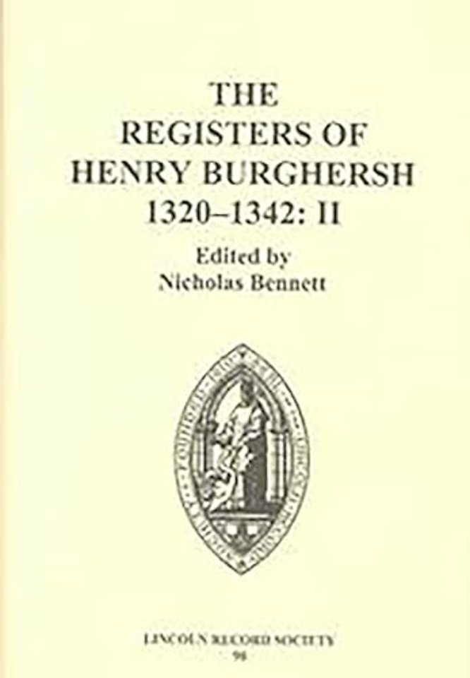 Registers of Henry Burghersh 1320–1342 – II. Institutions to Benefices in the Archdeaconries of Northampton, Oxford, Bedford, Buckingham and Hu