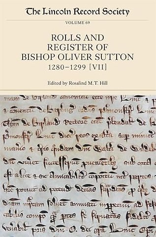 Rolls and Register of Bishop Oliver Sutton, 1280 – Volume VII LRS69