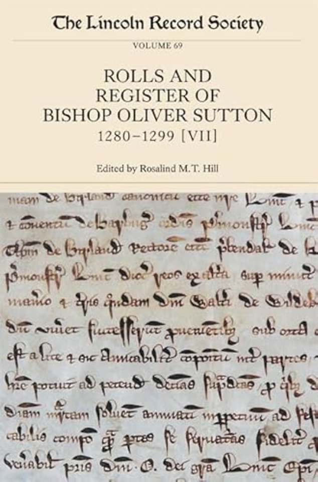 Rolls and Register of Bishop Oliver Sutton, 1280 – Volume VII LRS69