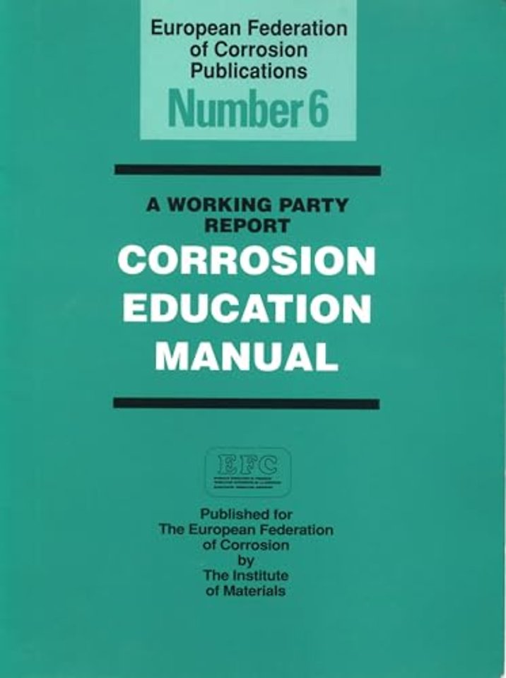 Working Party Report: Corrosion Education Manual (EFC 6)