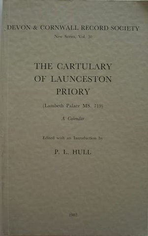 Cartulary of Launceston Priory (Lambeth Palace M – Palace MS.719) – A Calendar (Devon and Cornwall Record Society)