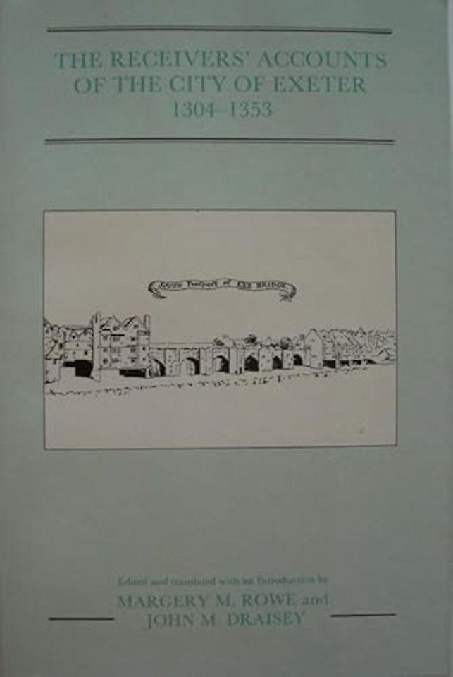 Receivers` Accounts of the City of Exeter 1304–1353