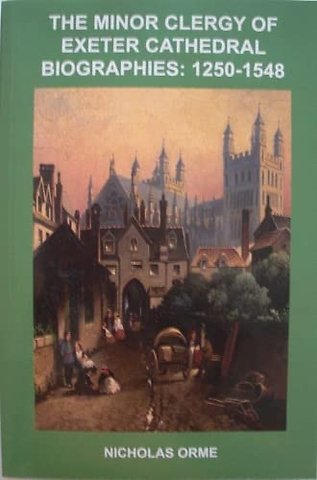 Minor Clergy of Exeter Cathedral – Biographies, 1250–1548