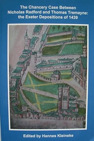 Chancery Case between Nicholas Radford and Thoma – the Exeter Depositions of 1439