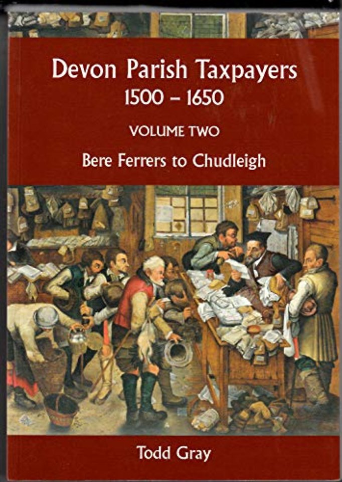 Devon Parish Taxpayers, 1500-1650: Volume Two