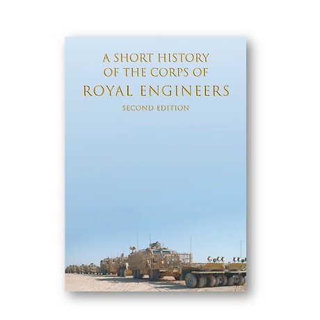 A Short History of the Corps of Royal Engineers