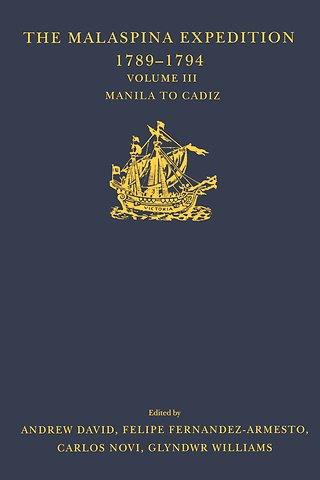 Malaspina Expedition 1789-1794 / ... / Volume III / Manila to Cadiz