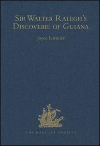 Sir Walter Ralegh's Discoverie of Guiana