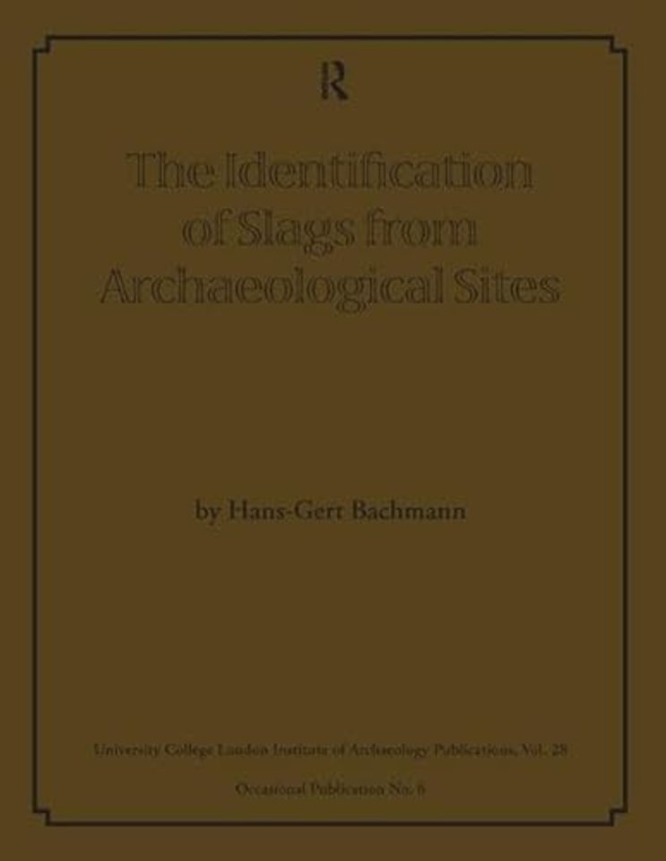 Identification of Slags from Archaeological Sites
