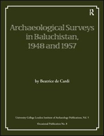 Archaeological Surveys in Baluchistan, 1948 and 1957