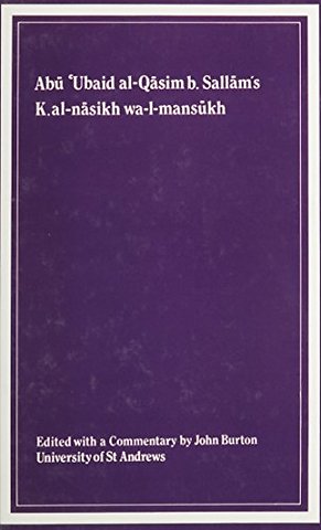 Kitab al-nasikh wa-l-mansukh of Abu ‘Ubaid al-Qasim b. Sallam