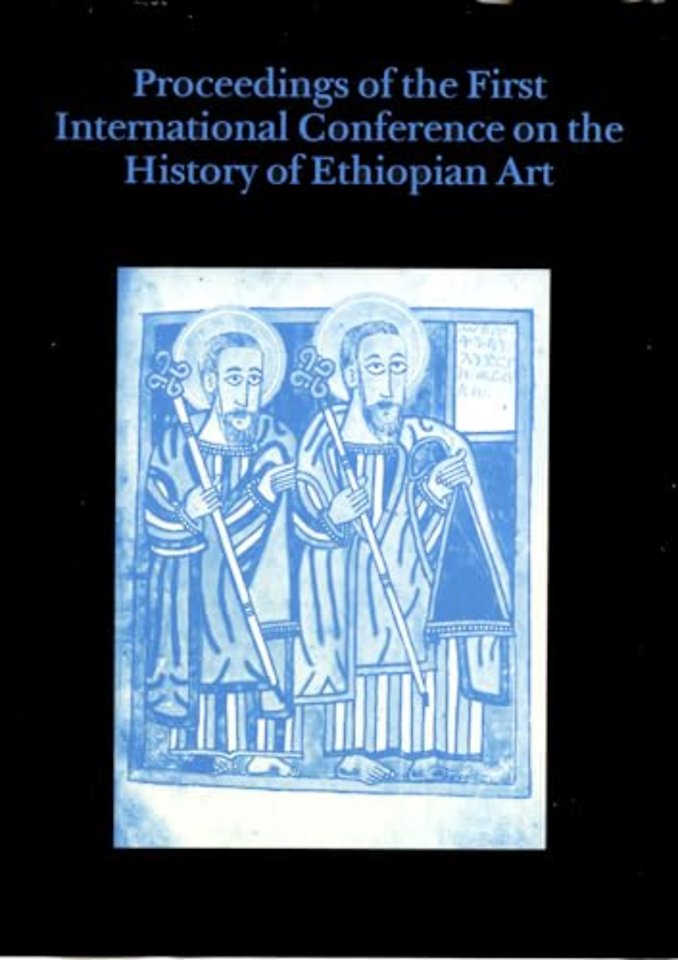 Proceedings of the First International Conference on the History of Ethiopian Art