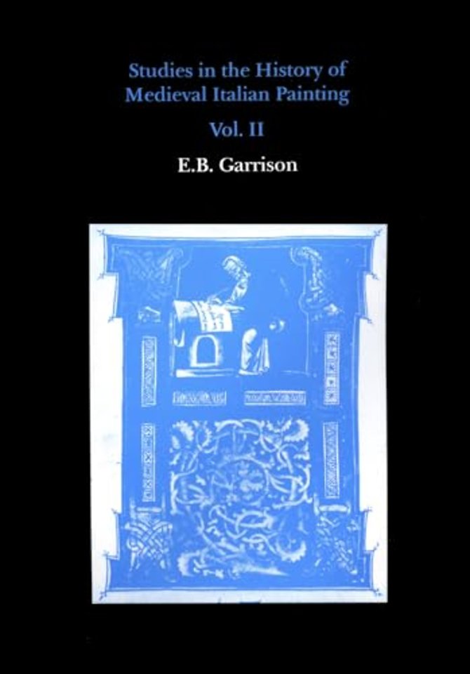 Studies in The History of Medieval Italian Painting, Volume II