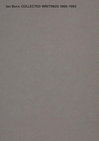 Ian Burn: Collected Writing 1966-1993