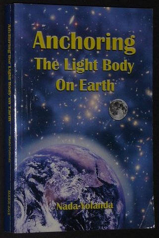 Anchoring the Light Body on Earth