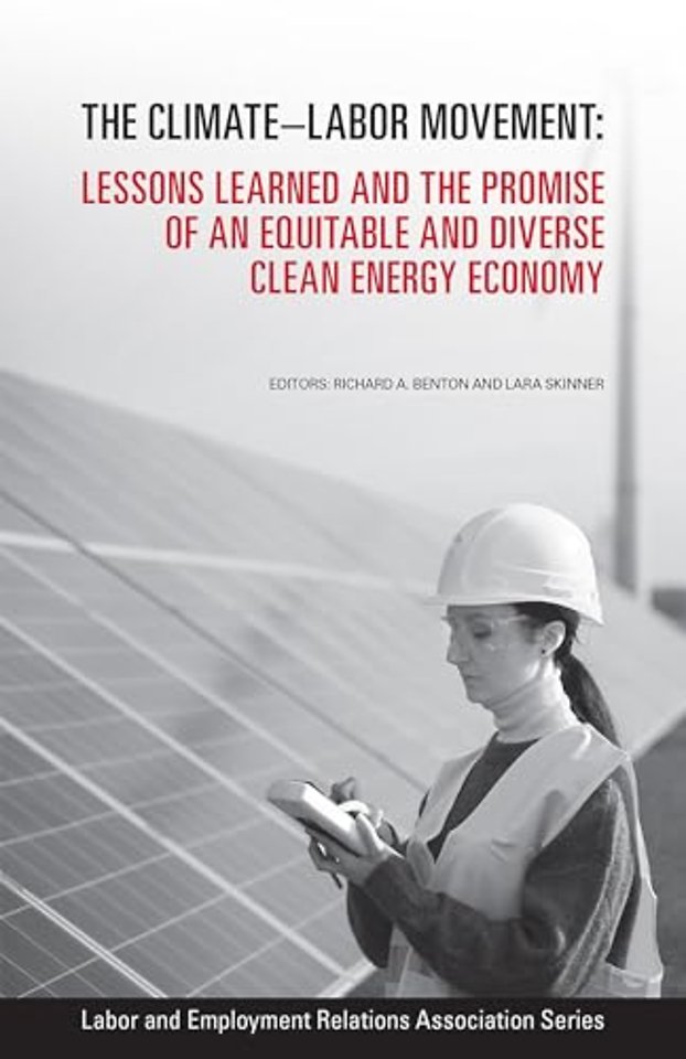 The Climate–Labor Movement – Lessons Learned and the Promise of an Equitable and Diverse Clean Energy Economy