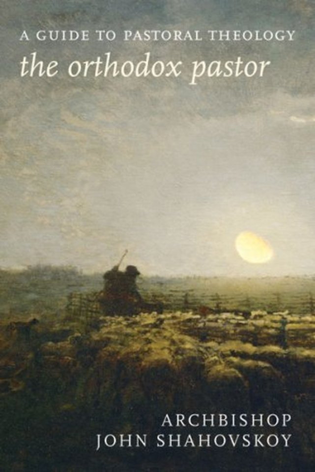 Orthodox Pastor:A Guide to Pastoral