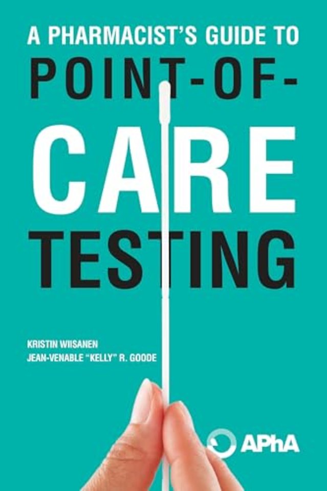 A Pharmacist`s Guide to Point–of–Care Testing