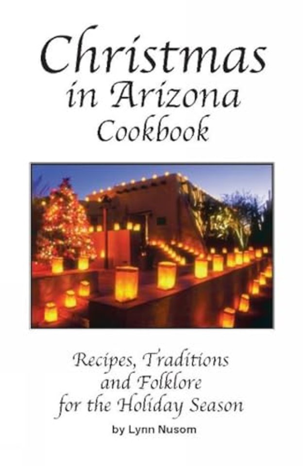 Christmas In Arizona Cookbook