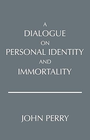 A Dialogue on Personal Identity and Immortality