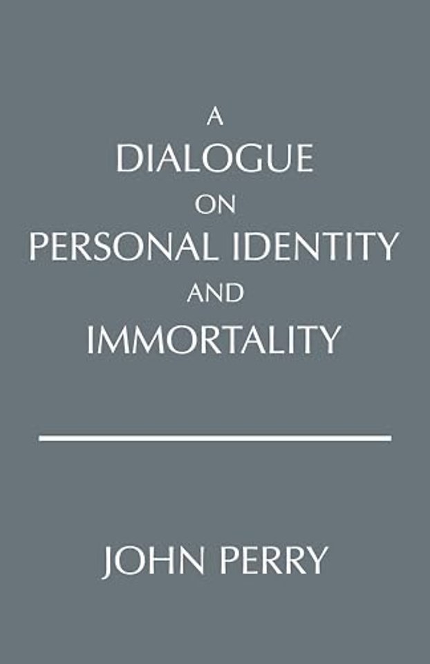A Dialogue on Personal Identity and Immortality