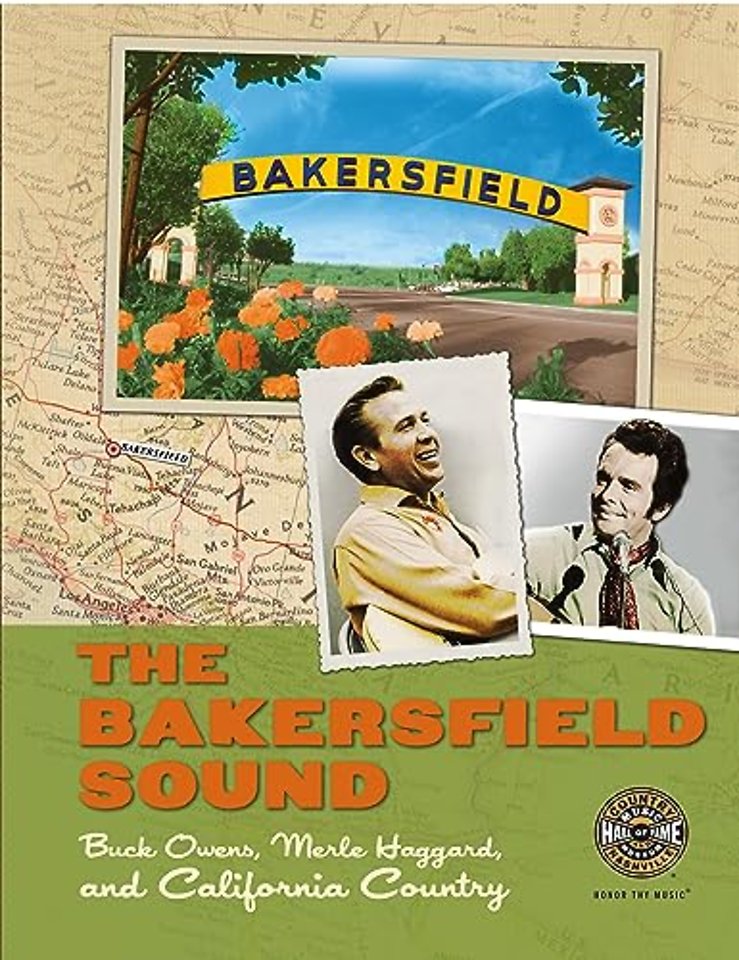 The Bakersfield Sound – Buck Owens, Merle Haggard,  and California Country