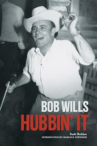 Bob Wills – Hubbin` It