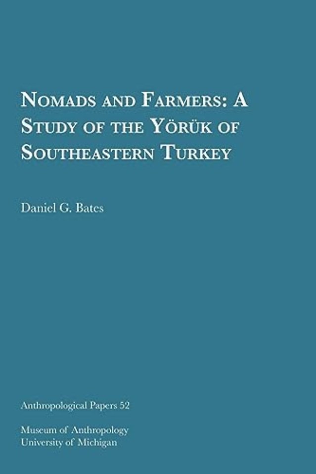 Nomads and Farmers – A Study of the Yo¨ru¨k of Southeastern Turkey