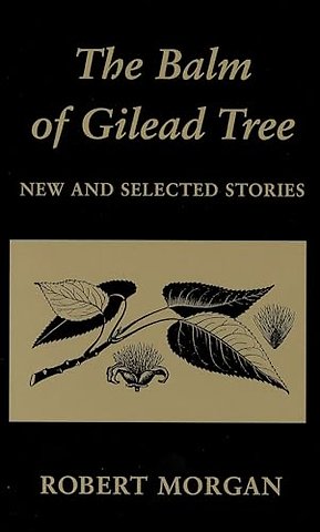 The Balm of Gilead Tree – New and Selected Stories