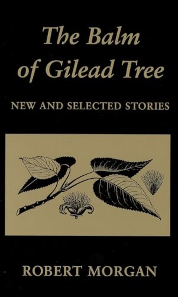 The Balm of Gilead Tree – New and Selected Stories