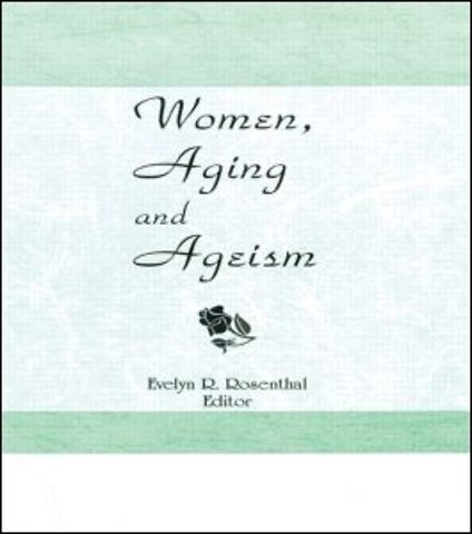 Women, Aging, and Ageism
