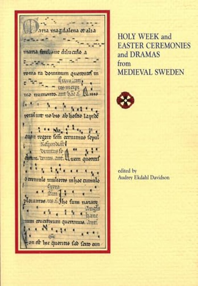 Holy Week and Easter Ceremonies and Dramas from Medieval Sweden