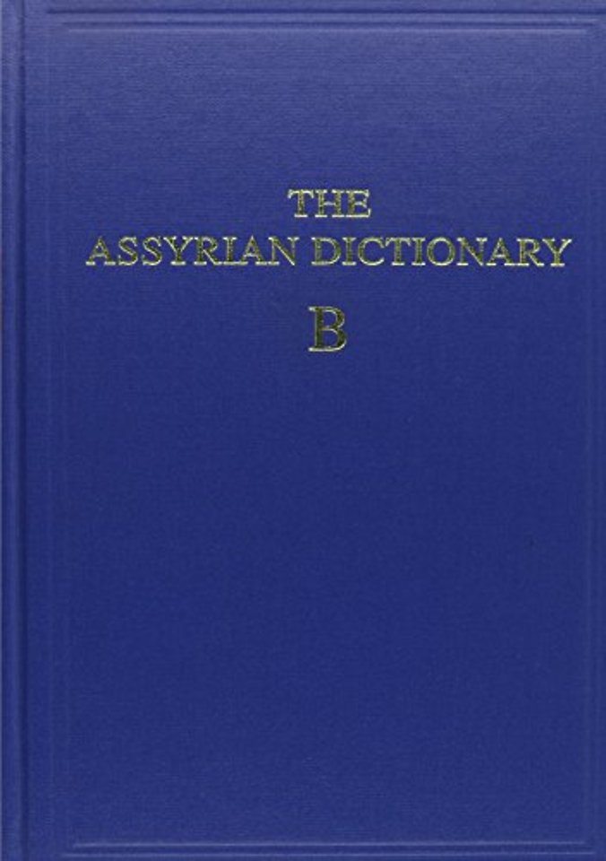 The Assyrian Dictionary, Volume 2, B