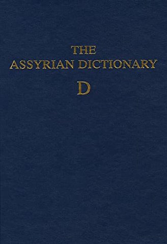 The Assyrian Dictionary, Volume 3, D