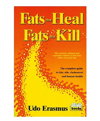 Fats That Heal, Fats That Kill
