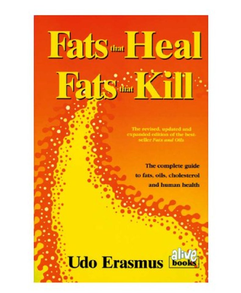 Fats That Heal, Fats That Kill