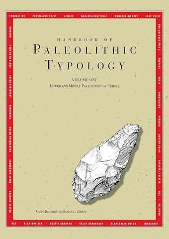 Handbook of Paleolithic Typology – Lower and Middle Paleolithic of Europe