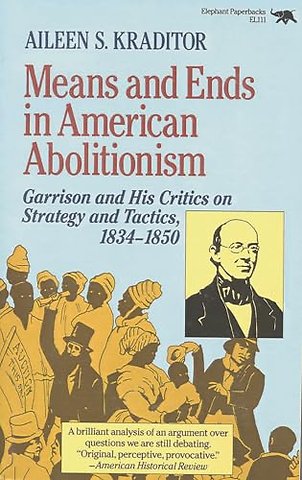 Means and Ends in American Abolitionism