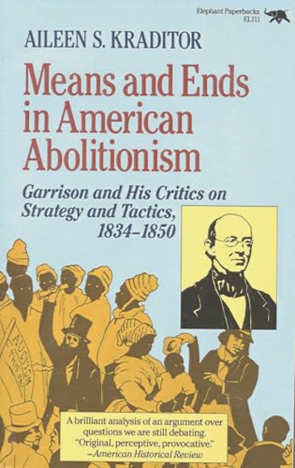 Means and Ends in American Abolitionism