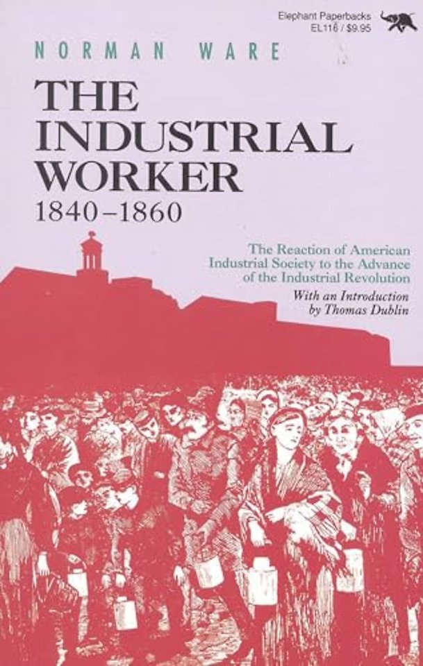 The Industrial Worker, 1840-1860
