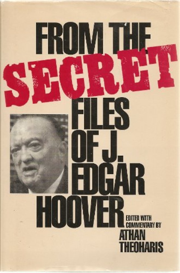 From the Secret Files of J. Edgar Hoover