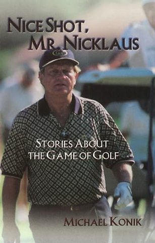 Nice Shot, Mr. Nicklaus