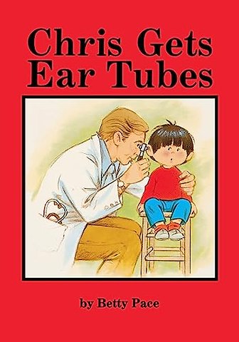 Chris Gets Ear Tubes