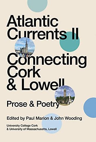 Atlantic Currents II: Connecting Cork & Lowell