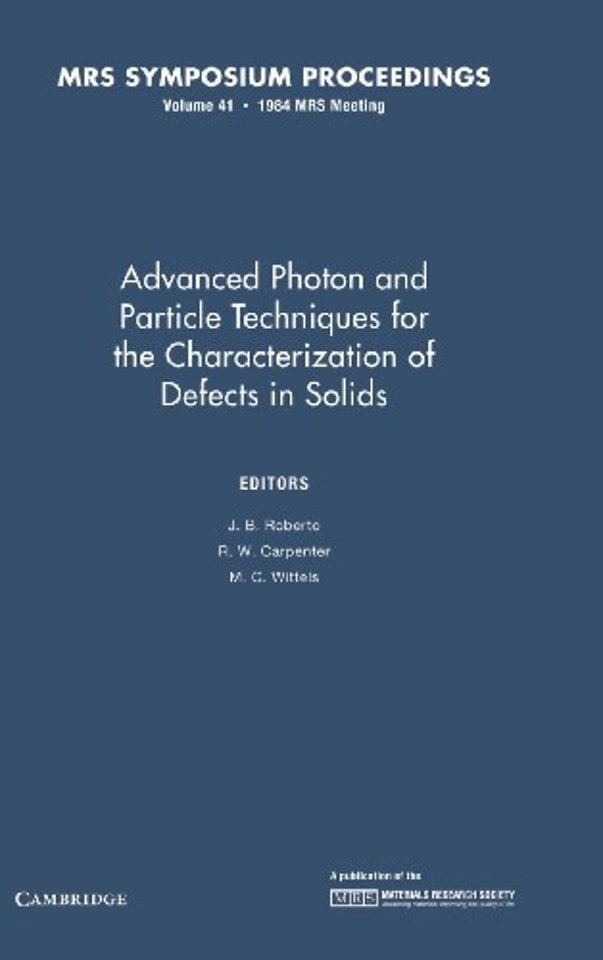 Advanced Photon and Particle Techniques for the Characterization of Defects in Solids: Volume 41