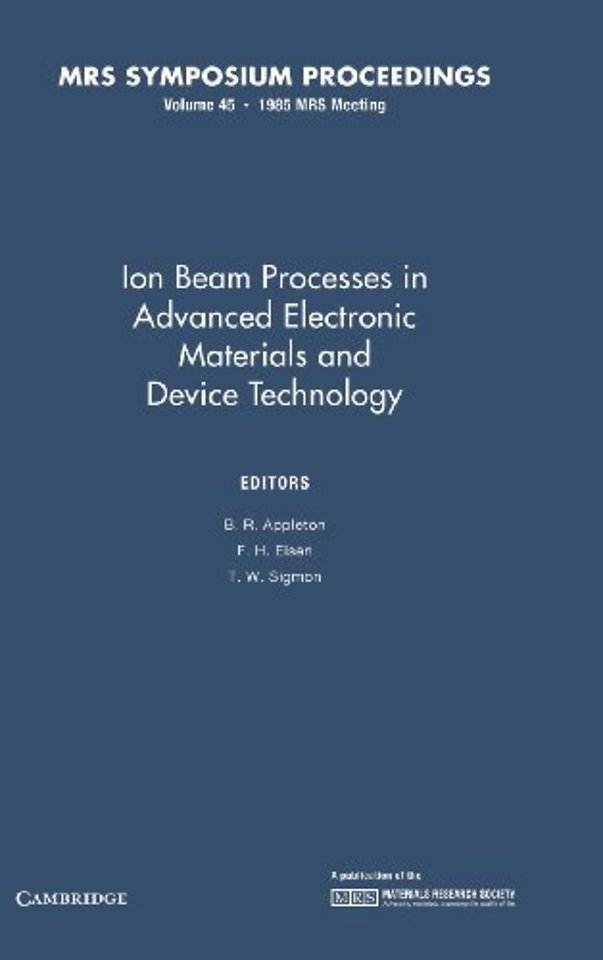 Ion Beam Processes in Advanced Electronic Materials and Device Technology: Volume 45